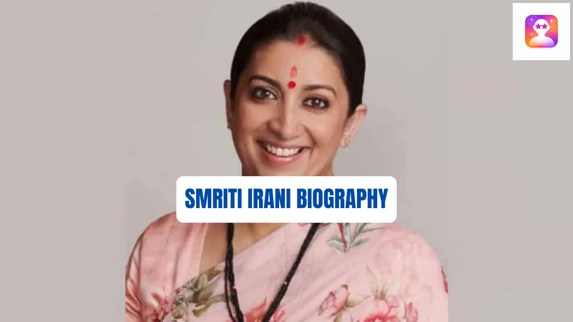 Smriti Irani Biography: Education, Age, Husband, Children, Religion